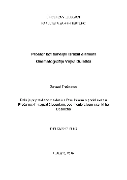 Gorazd Trušnovec - Prostor kot temeljni izrazni element kinematografije Vojka Duletiča